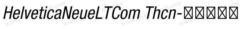 HelveticaNeueLTCom Thcn字体转换